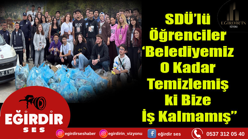 “Belediyemiz O Kadar Temizlemiş ki Bize İş Kalmamış”