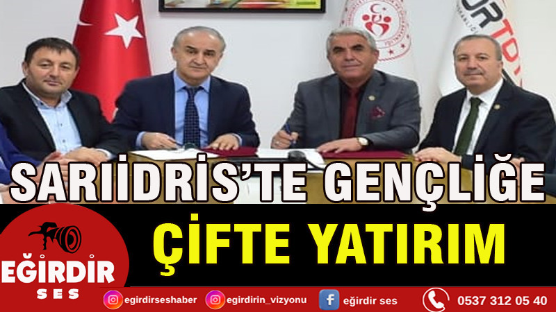 SARIİDRİS’TE GENÇLİĞE YATIRIM
