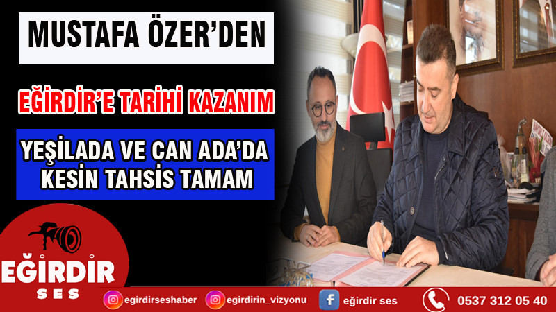 Eğirdir’de Yeşilada ve Can Ada Mevkilerinde Kesin Tahsis Süreci Tamamlandı