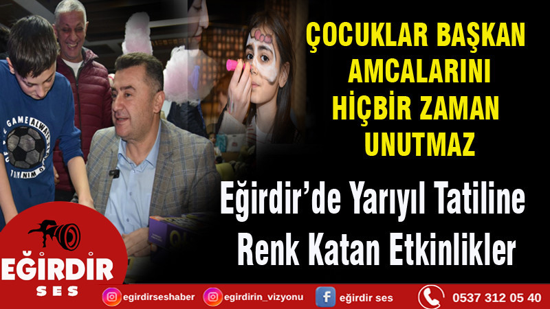 Eğirdir’de Yarıyıl Tatiline Renk Katan Etkinlikler