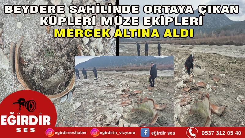 BEYDERE SAHİLİNDE ORTAYA ÇIKAN KÜPLERİ MÜZE EKİPLERİ MERCEK ALTINA ALDI