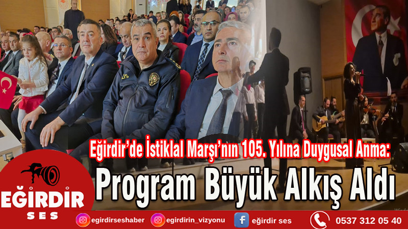Eğirdir’de İstiklal Marşı’nın 105. Yılına Duygusal Anma:  Program Büyük Alkış Aldı