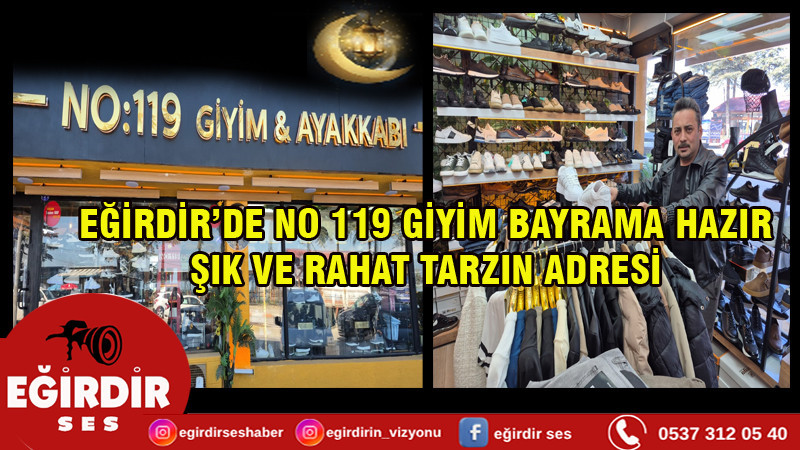 EĞİRDİR’DE NO 119 GİYİM BAYRAMA HAZIR: ŞIK VE RAHAT TARZIN ADRESİ