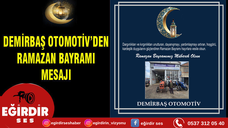DEMİRBAŞ OTOMOTİV’DEN RAMAZAN BAYRAMI MESAJI