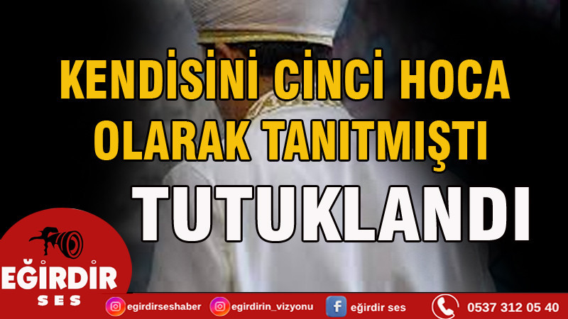 Dolandırıcı 'sahte hoca' tutuklandı
