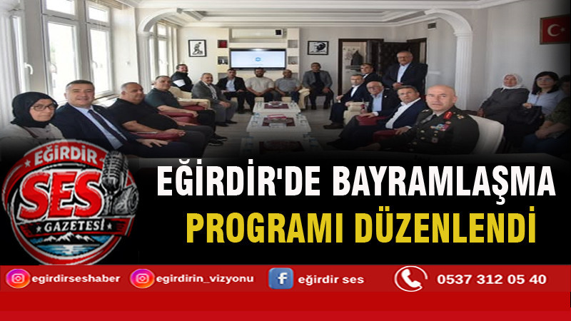 Eğirdir’de Bayramlaşma Programı Düzenlendi