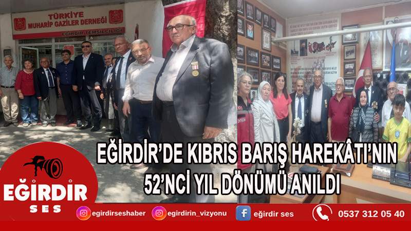 EĞİRDİR’DE KIBRIS BARIŞ HAREKÂTI’NIN 52’NCİ YIL DÖNÜMÜ ANILDI