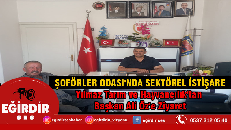 ŞOFÖRLER ODASI'NDA SEKTÖREL İSTİŞARE Yılmaz Tarım ve Hayvancılık'tan Başkan Ali Öz'e Ziyaret