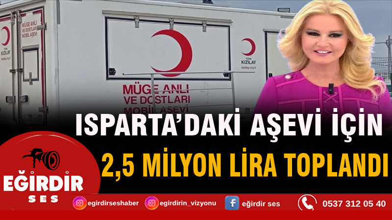 Isparta’daki aşevi için 2,5 milyon lira toplandı
