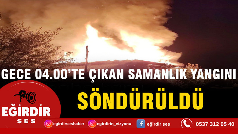 GECE 04.00’TE ÇIKAN SAMANLIK YANGINI SÖNDÜRÜLDÜ