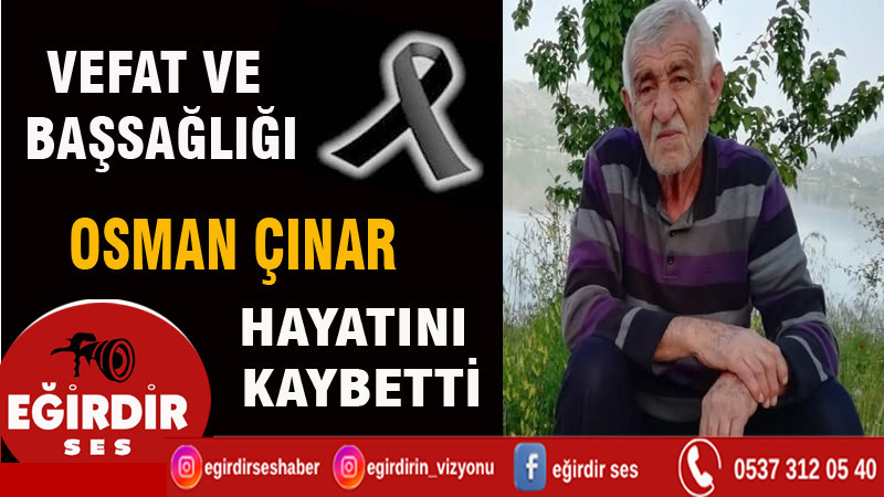Osman ÇINAR  Hayatını Kaybetti