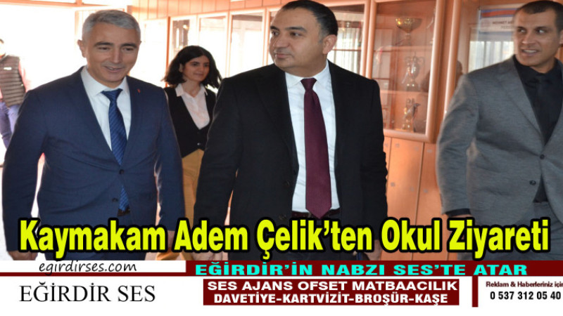 Kaymakam Adem Çelik’ten Okul Ziyareti