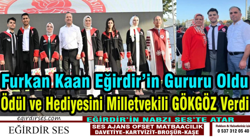 SDÜ'DE EĞİRDİR'İN GURURU OLDU.