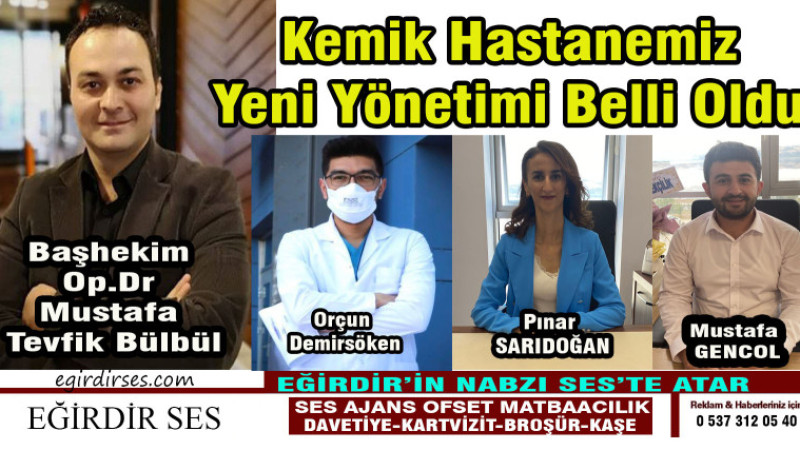 Kemik Hastanemizin Yeni Baştabip ve Yönetimi Belli Oldu