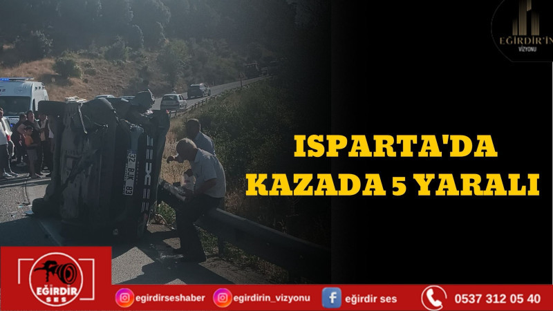 Isparta'da kazada 5 yaralı 