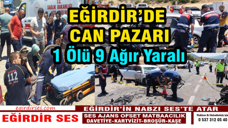 Eğirdir'de Can Pazarı 1 Ölü 9 Ağır Yaralı 