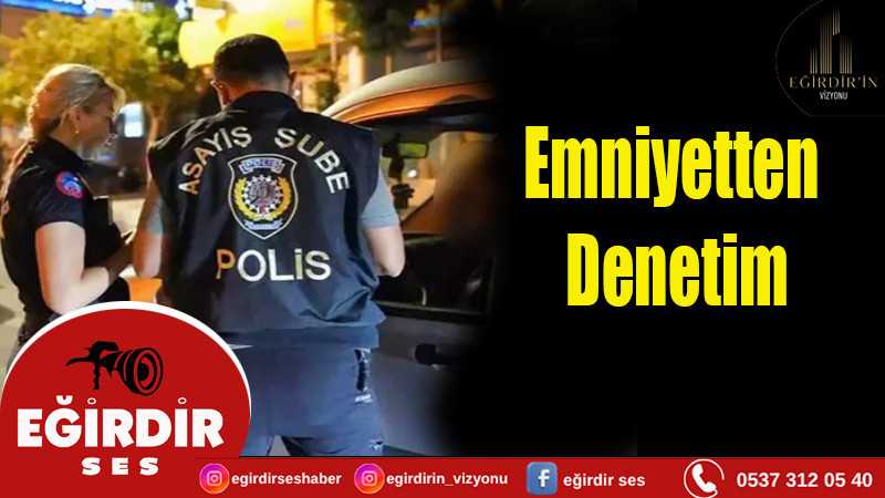 Isparta emniyetinden denetim