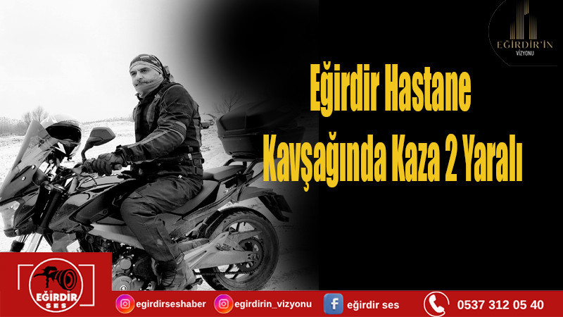 Eğirdir Hastane Kavşağında Kaza 2 Yaralı 