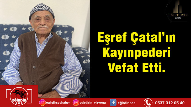 Eşref Çatal’ın Kayınpederi Vefat Etti. 