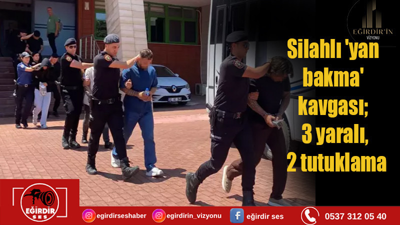 Silahlı 'yan bakma' kavgası; 3 yaralı, 2 tutuklama