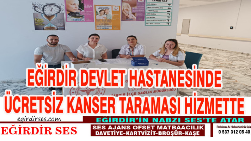 EĞİRDİR DEVLET HASTANESİNDE ÜCRETSİZ KANSER TARAMASI HİZMETTE