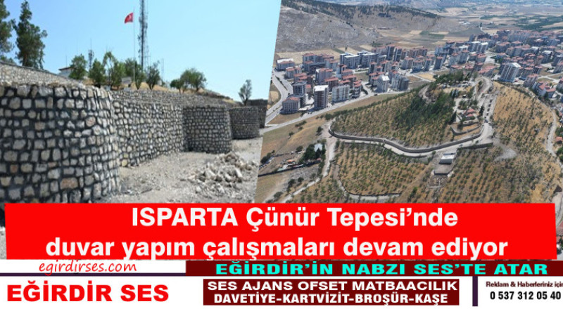 Isparta Çünür Tepesi’nde duvar yapım çalışmaları devam ediyor