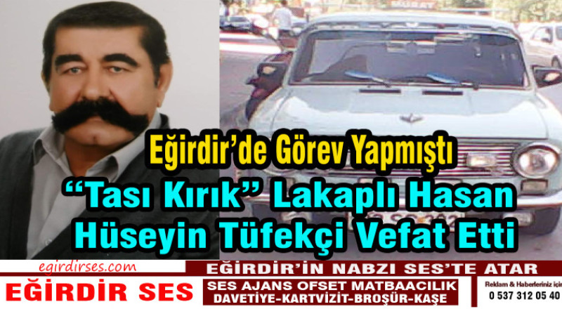 “Tası Kırık” Lakaplı Hasan Hüseyin Tüfekçi Vefat Etti