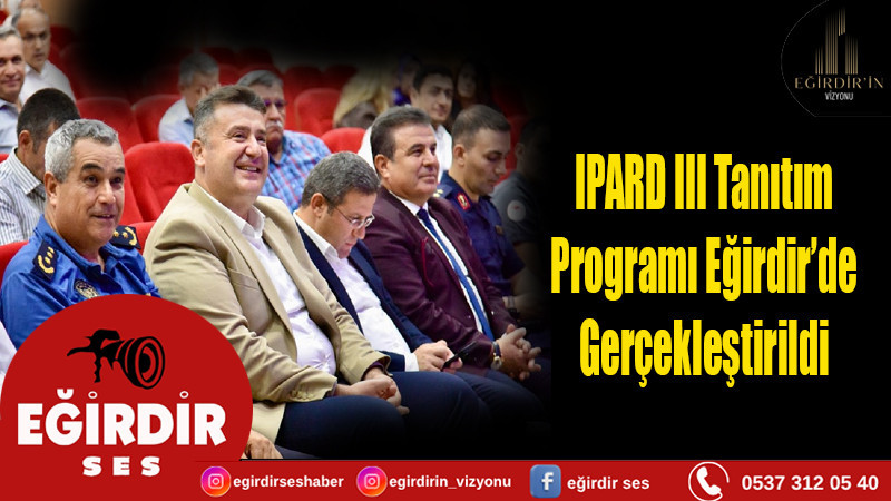 IPARD III Tanıtım Programı Eğirdir’de Gerçekleştirildi