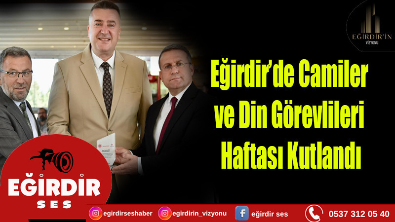Eğirdir’de Camiler ve Din Görevlileri  Haftası kapsamında program düzenlendi