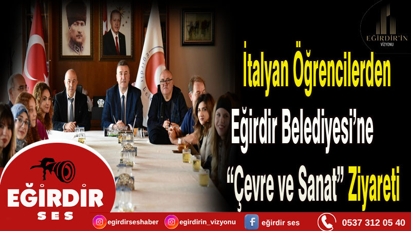 İtalyan Öğrencilerden Eğirdir Belediyesi’ne “Çevre ve Sanat” Ziyareti