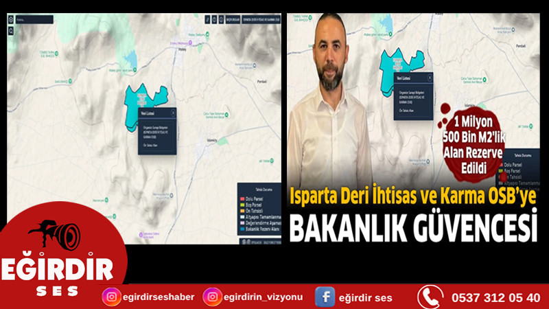 ISPARTA DERİ İHTİSAS VE KARMA OSB’YE 1,5 MİLYON METREKARELİK BAKANLIK DESTEĞİ