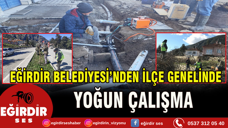 Eğirdir Belediyesi İlçe Genelinde Durmadan Çalışıyor