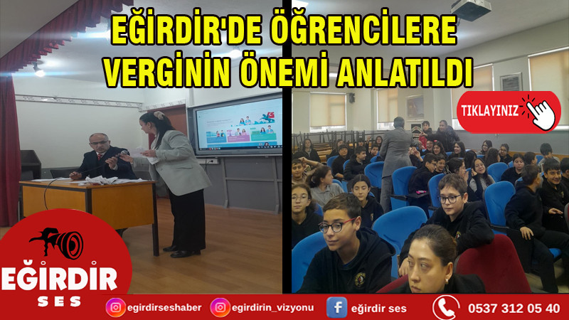 EĞİRDİR'DE ÖĞRENCİLERE VERGİNİN ÖNEMİ ANLATILDI