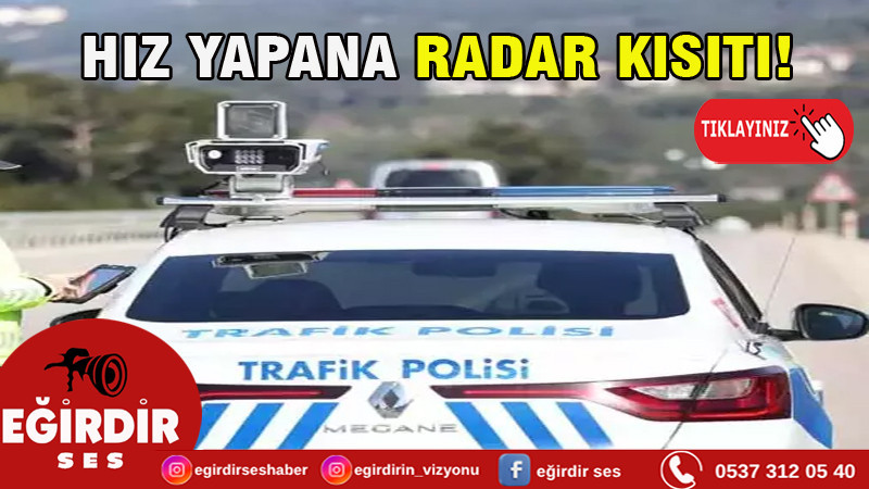 HIZ YAPANA RADAR KISITI