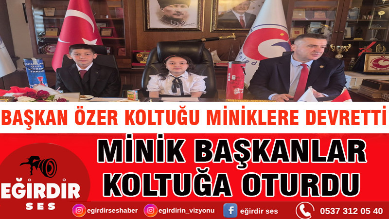 MİNİK BAŞKANLAR KOLTUĞA OTURDU