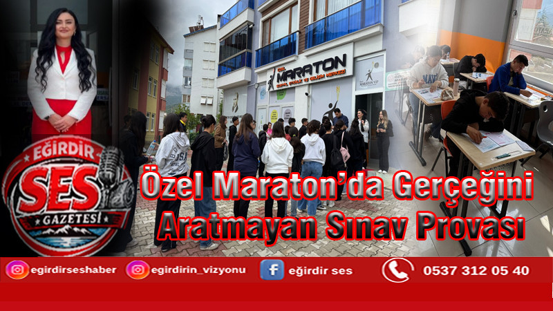 Özel Maraton’da Gerçeğini Aratmayan Sınav Provası