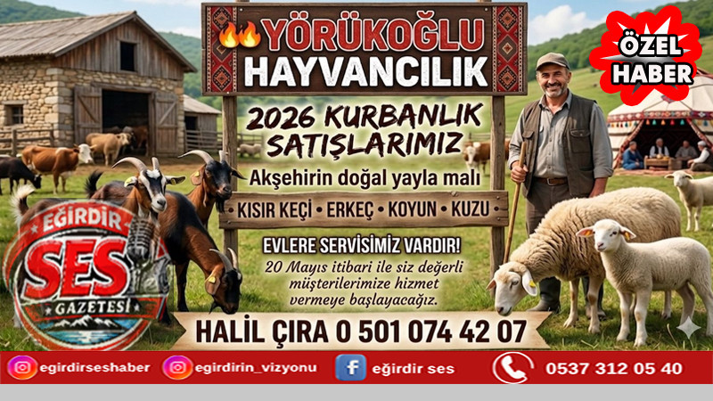 AKŞEHİR’İN DOĞAL YAYLA KURBANLIKLARI EĞİRDİR’E GELİYOR