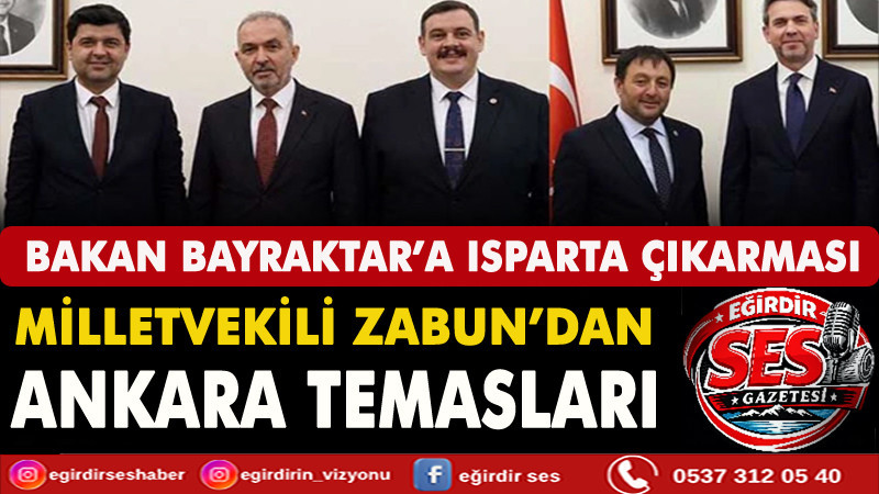 Milletvekili Zabun’dan Ankara Temasları
