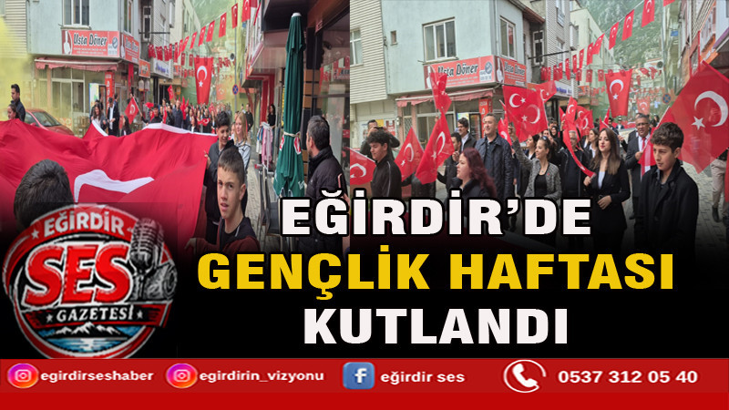 EĞİRDİR’DE GENÇLİK HAFTASI KUTLANDI