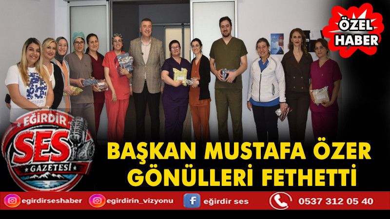 BAŞKAN MUSTAFA ÖZER’DEN HEMŞİRELER GÜNÜNDE ANLAMLI ZİYARET