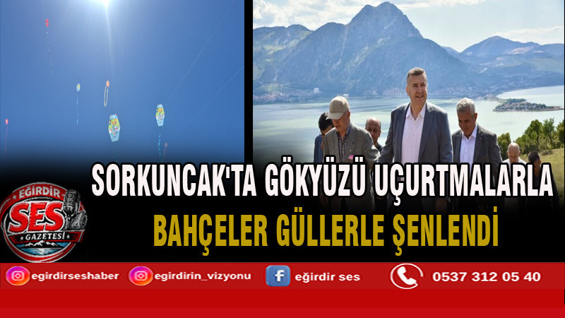 Sorkuncak Köyü’nde Gül Hasadı ve Uçurtma Şenliği Yoğun Katılımla Gerçekleşti